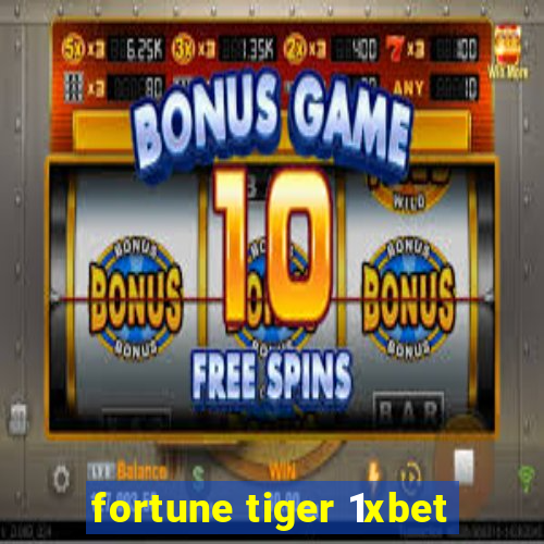 fortune tiger 1xbet