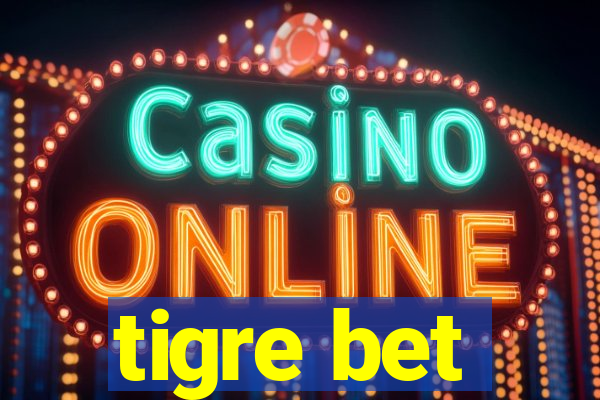 tigre bet