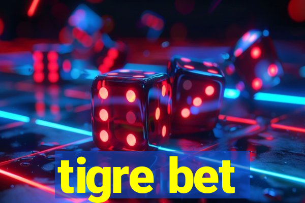 tigre bet