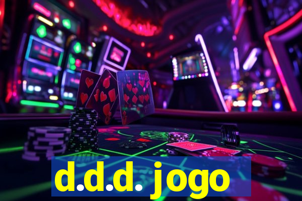 d.d.d. jogo