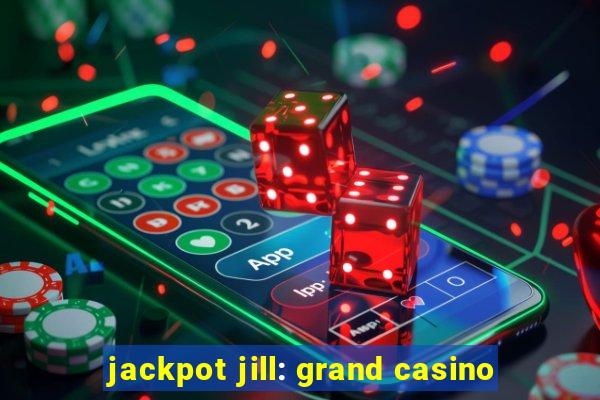 jackpot jill: grand casino