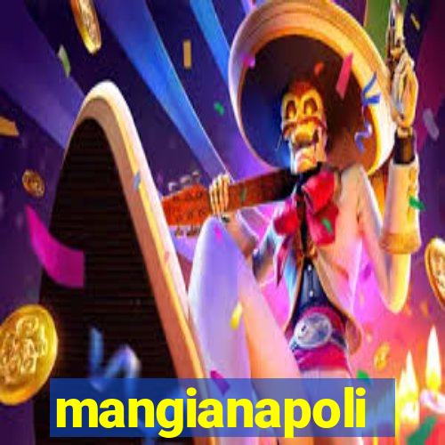 mangianapoli