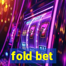 fold bet