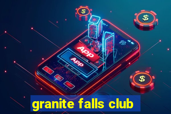 granite falls club