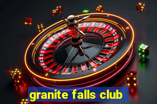 granite falls club