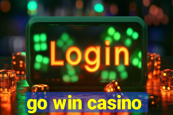 go win casino