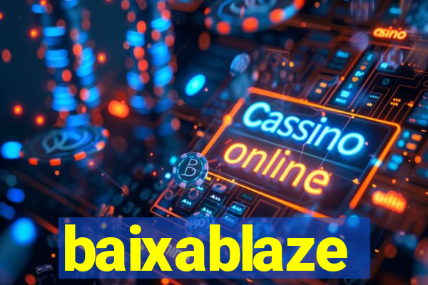 baixablaze