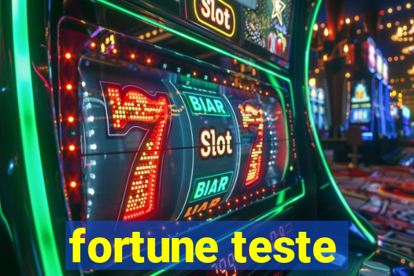 fortune teste