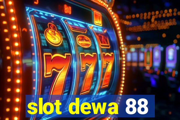 slot dewa 88