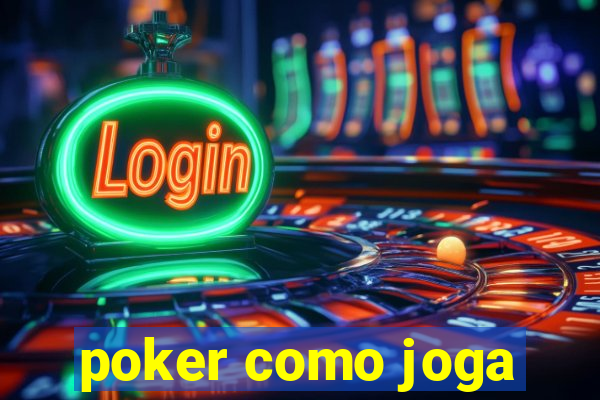 poker como joga