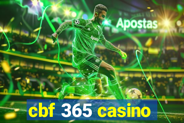 cbf 365 casino