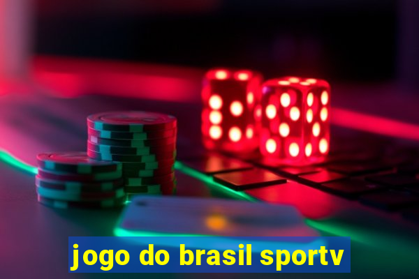 jogo do brasil sportv