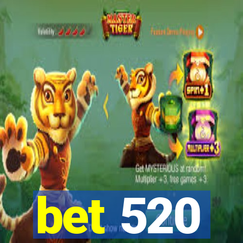 bet 520