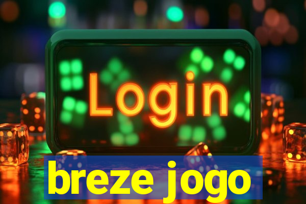 breze jogo