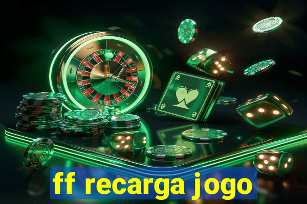 ff recarga jogo