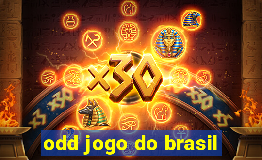 odd jogo do brasil