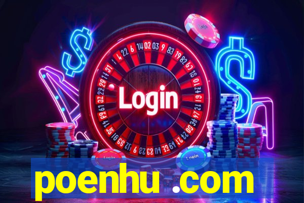 poenhu .com