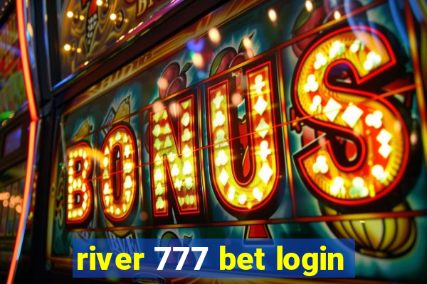 river 777 bet login