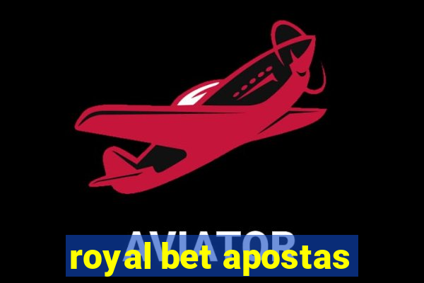 royal bet apostas