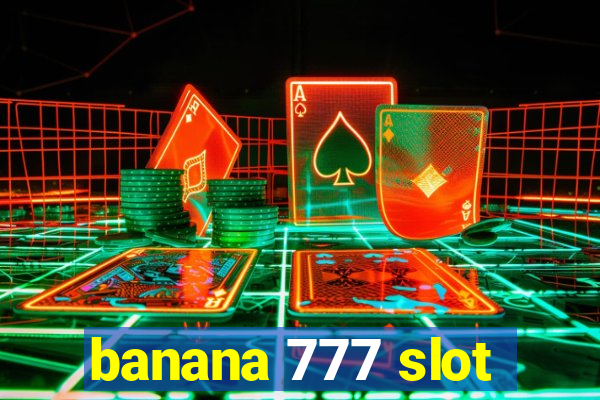 banana 777 slot