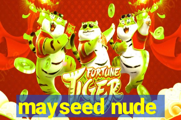 mayseed nude