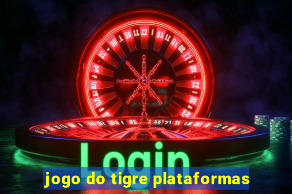 jogo do tigre plataformas