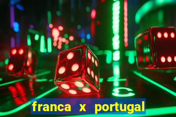 franca x portugal onde assistir