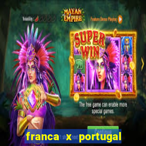 franca x portugal onde assistir