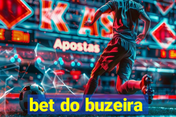 bet do buzeira