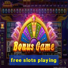 free slots playing