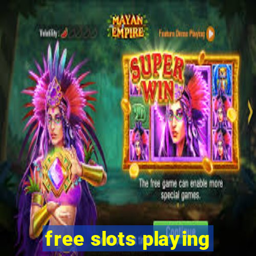 free slots playing