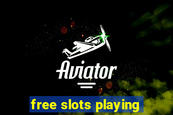 free slots playing