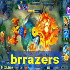 brrazers