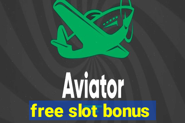 free slot bonus