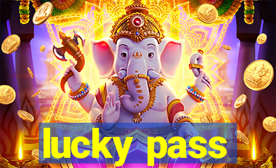 lucky pass