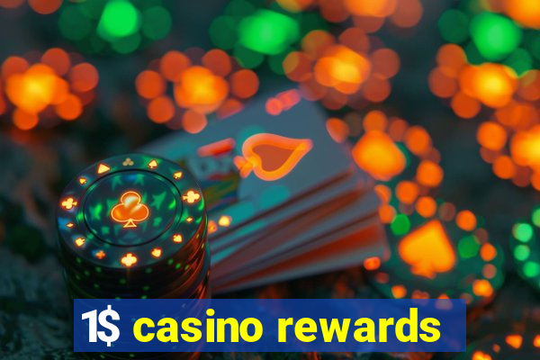 1$ casino rewards