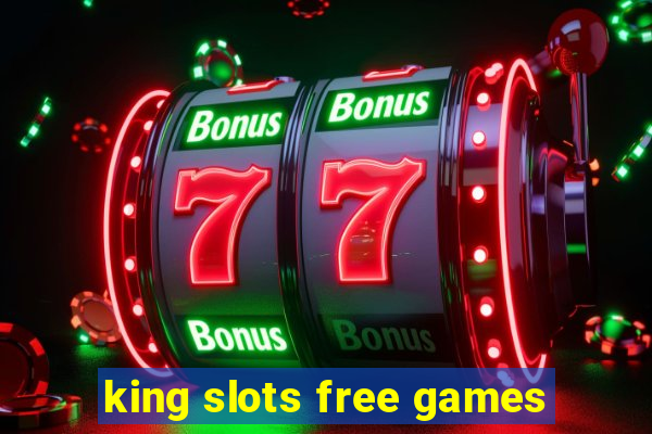 king slots free games