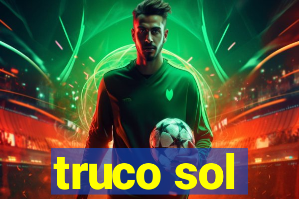 truco sol