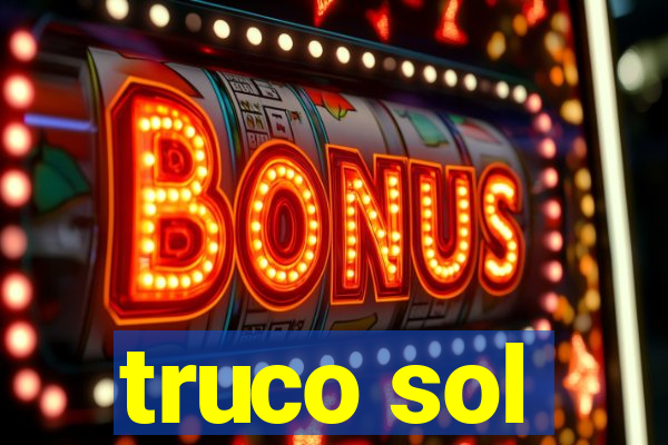 truco sol