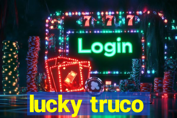 lucky truco