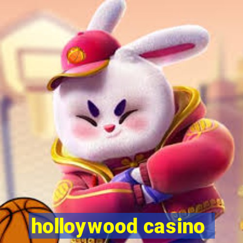 holloywood casino