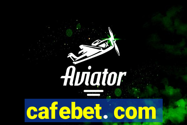 cafebet. com