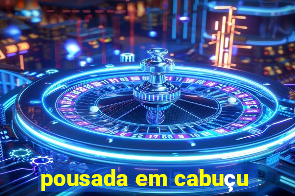 pousada em cabuçu