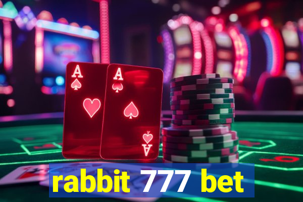 rabbit 777 bet