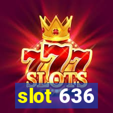 slot 636