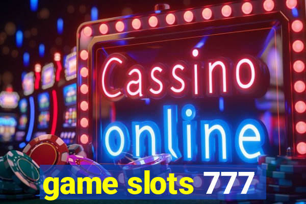 game slots 777