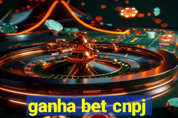 ganha bet cnpj