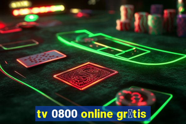 tv 0800 online gr谩tis