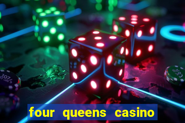 four queens casino & hotel