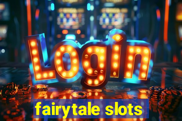 fairytale slots